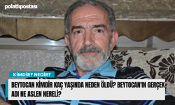 Beytocan kimdir kaç yaşında neden öldü? Beytocan'ın gerçek adı ne aslen nereli ne iş yapıyordu?