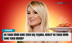 Bu Tabak Kimin Banu Teker kaç yaşında, nereli? Bu Tabak Kimin Banu Teker kimdir?