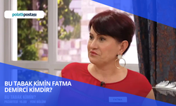 Bu Tabak Kimin Fatma Demirci Kimdir? Fatma Demirci Nereli ve Kaç Yaşında?