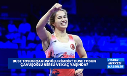 Buse Tosun Çavuşoğlu Kimdir? Buse Tosun Çavuşoğlu Nereli ve Kaç Yaşında?