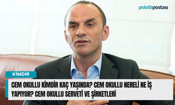 Cem Okullu kimdir kaç yaşında? Cem Okullu nereli ne iş yapıyor? Cem Okullu serveti ve şirketleri