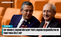 CHP Ankara il başkanı kim oldu? Yeni il başkanı Kılıçdaroğlu'na mı yakın yoksa Özel'e mi?