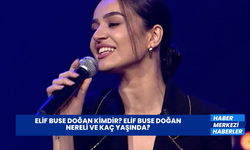 Elif Buse Doğan Kimdir? Elif Buse Doğan Nereli ve Kaç Yaşında?