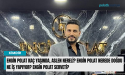 Engin Polat kaç yaşında, aslen nereli? Engin Polat nerede doğdu ne iş yapıyor? Engin Polat serveti?