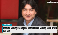 Erbakan Malkoç kaç yaşında kim? Erbakan Malkoç aslen nereli evli mi?