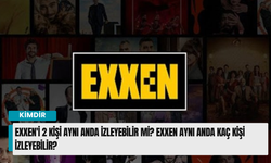 Exxen'i 2 kişi aynı anda izleyebilir mi? Exxen aynı anda kaç kişi izleyebilir?