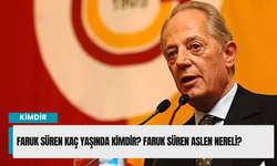 Faruk Süren kaç yaşında kimdir? Faruk Süren aslen nereli?