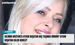 Gelinim Mutfakta Aysun Kuşatan Kaç Yaşında Kimdir? Aysun Kuşatan Aslen Nereli?