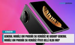 General Mobile GM Phoenix 5G vergisiz ne kadar? General Mobile GM Phoenix 5G vergisiz fiyatı belli oldu mu?