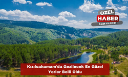 Ankara'nın Kaplıcalarıyla Ünlü İlçesi Kızılcahamam'da Gezilecek En Güzel Yerler Belli Oldu