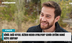 Gönül Dağı Veysel diziden neden ayrılıyor? Semih Ertürk hangi diziye gidiyor?