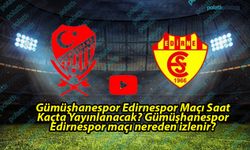 Gümüşhanespor Edirnespor Maçı Saat Kaçta Yayınlanacak? Gümüşhanespor Edirnespor maçı nereden izlenir?