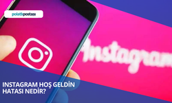 Instagram Hoş Geldin Hatası Nedir? Instagram Hoş Geldin Hatası Nasıl Çözülür?