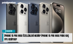iPhone 15 Pro Max Özellikleri Nedir? iPhone 15 Pro Max PUBG Kaç FPS Veriyor?