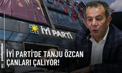 İYİ Parti'de Tanju Özcan Çanları Çalıyor!