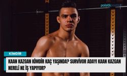 Kaan Kazgan kimdir kaç yaşında? Survivor adayı Kaan Kazgan nereli ne iş yapıyor?