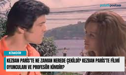 Kezban Paris'te ne zaman nerede çekildi? Kezban Paris'te filmi oyuncuları ve Profesör kimdir?