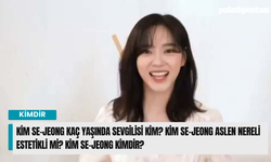 Kim Se-jeong kaç yaşında sevgilisi kim? Kim Se-jeong aslen nereli estetikli mi? Kim Se-jeong kimdir?