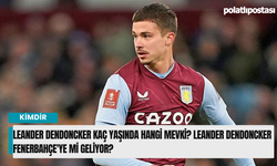 Leander Dendoncker kaç yaşında hangi mevki? Leander Dendoncker Fenerbahçe'ye mi geliyor?