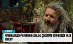 Mandıra Filozofu filminin çekildiği Çökertme Köyü nerede nasıl gidilir?