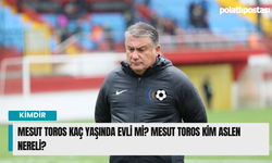 Mesut Toros kaç yaşında evli mi? Mesut Toros kim aslen nereli?
