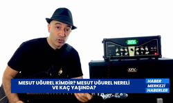 Mesut Uğurel Kimdir? Mesut Uğurel Nereli ve Kaç Yaşında?