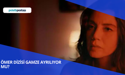 Ömer Dizisi Gamze Ayrılıyor Mu? Gamze Diziye Veda Edecek Mi?
