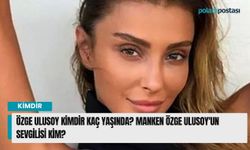 Özge Ulusoy kimdir kaç yaşında? Manken Özge Ulusoy'un sevgilisi kim?