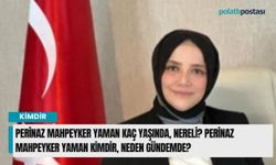 Perinaz Mahpeyker Yaman kaç yaşında, nereli? Perinaz Mahpeyker Yaman kimdir, neden gündemde?