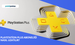 PlayStation Plus Aboneliği Nasıl Uzatılır? PlayStation Plus Abonelik Uzatma Nasıl Yapılır?