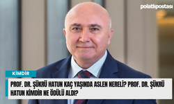 Prof. Dr. Şükrü Hatun kaç yaşında aslen nereli? Prof. Dr. Şükrü Hatun kimdir ne ödülü aldı?