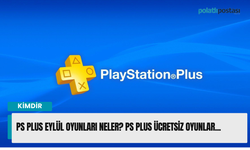 PS PLUS Eylül oyunları neler? PS PLUS ücretsiz oyunlar...