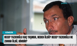 Recep Yazıcıoğlu kaç yaşında, neden öldü? Recep Yazıcıoğlu ne zaman öldü, kimdir?