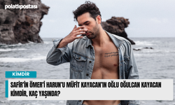 Safir’in Ömer’i Harun’u Müfit Kayacan’ın oğlu Oğulcan Kayacan kimdir, kaç yaşında?