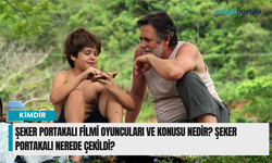 Şeker Portakalı filmi oyuncuları ve konusu nedir? Şeker Portakalı nerede çekildi?