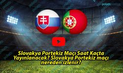 Slovakya Portekiz Maçı Saat Kaçta Yayınlanacak? Slovakya Portekiz maçı nereden izlenir?