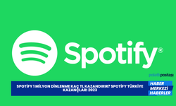 Spotify 1 Milyon Dinlenme Kaç TL Kazandırır? Spotify Türkiye Kazançları 2023