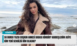 Su Burcu Yazgı Coşkun annesi babası kimdir? Kardeşlerim Asiye kim yeni sevgilisi kim olacak?