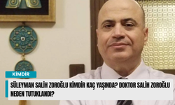 Süleyman Salih Zoroğlu kimdir kaç yaşında eşi kim? Doktor Salih Zoroğlu neden tutuklandı?