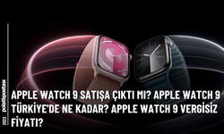 Apple Watch 9 satışa çıktı mı? Apple Watch 9 Türkiye'de ne kadar? Apple Watch 9 vergisiz fiyatı?