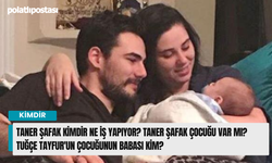 Taner Şafak kimdir ne iş yapıyor? Taner Şafak çocuğu var mı? Tuğçe Tayfur'un çocuğunun babası kim?