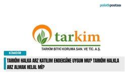 Tarkim halka arz katılım endeksine uygun mu? Tarkim halkla arz almak helal mi?