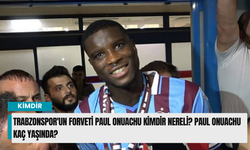 Trabzonspor'un Forveti Paul Onuachu kimdir nereli? Paul Onuachu kaç yaşında?