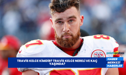 Travis Kelce Kimdir? Travis Kelce Nereli ve Kaç Yaşında?