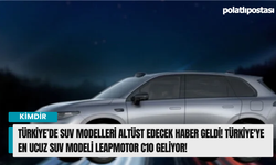 Türkiye’de SUV modelleri altüst edecek haber geldi! Türkiye'ye en ucuz SUV modeli Leapmotor C10 geliyor!