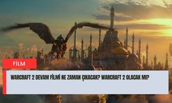 Warcraft 2 devam filmi ne zaman çıkacak? Warcraft 2 olacak mı?