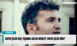 Zafer Çelik kaç yaşında aslen nereli? Zafer Çelik kim?