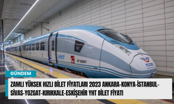 Zamlı Yüksek Hızlı Bilet Fiyatları 2023 Ankara-Konya-İstanbul-Sivas-Yozgat-Kırıkkale-Eskişehir YHT Bilet Fiyatı