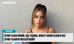 Zeynep Alkan kimdir, kaç yaşında, nereli? Hamdi Alkan'ın kızı Zeynep Alkan'ın mesleği nedir?