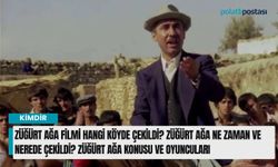 Züğürt Ağa filmi nerede hangi köyde çekildi? Züğürt Ağa ne zaman ve nerede çekildi? Züğürt Ağa konusu ve oyuncuları